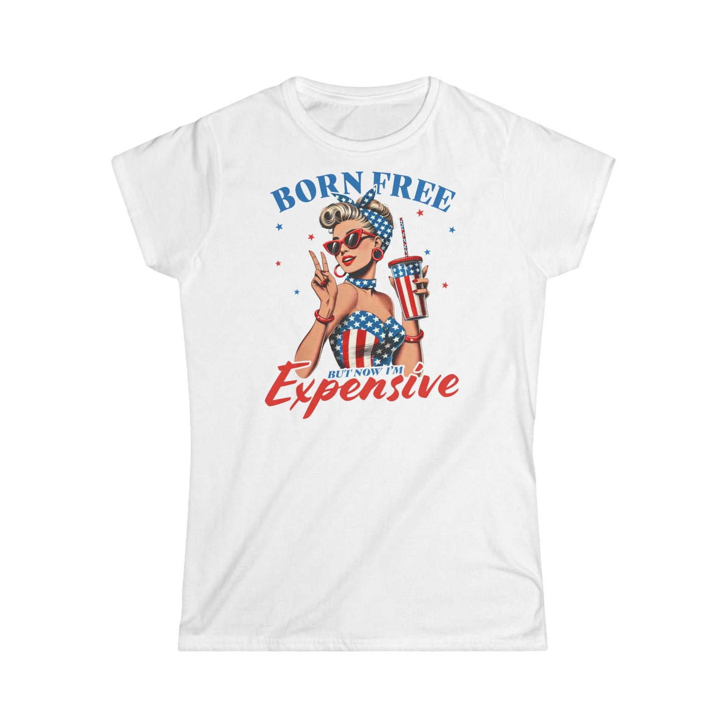 Patriotic Women's Tee - 'Born Free, But Ain't Cheap' | Casual Summer Top, July 4th Shirt, Fun Gift, Festival Apparel, Statement Tee
