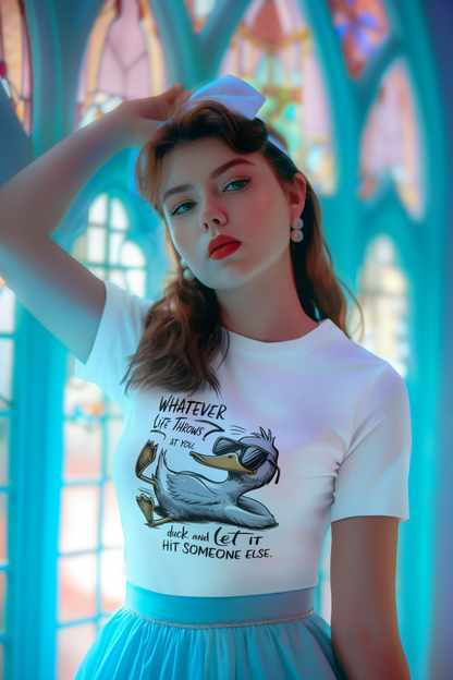 Humorous Women's Tee - 'Whatever Life Throws at You, Duck and Let It Hit Someone Else' - NLG Studio Design