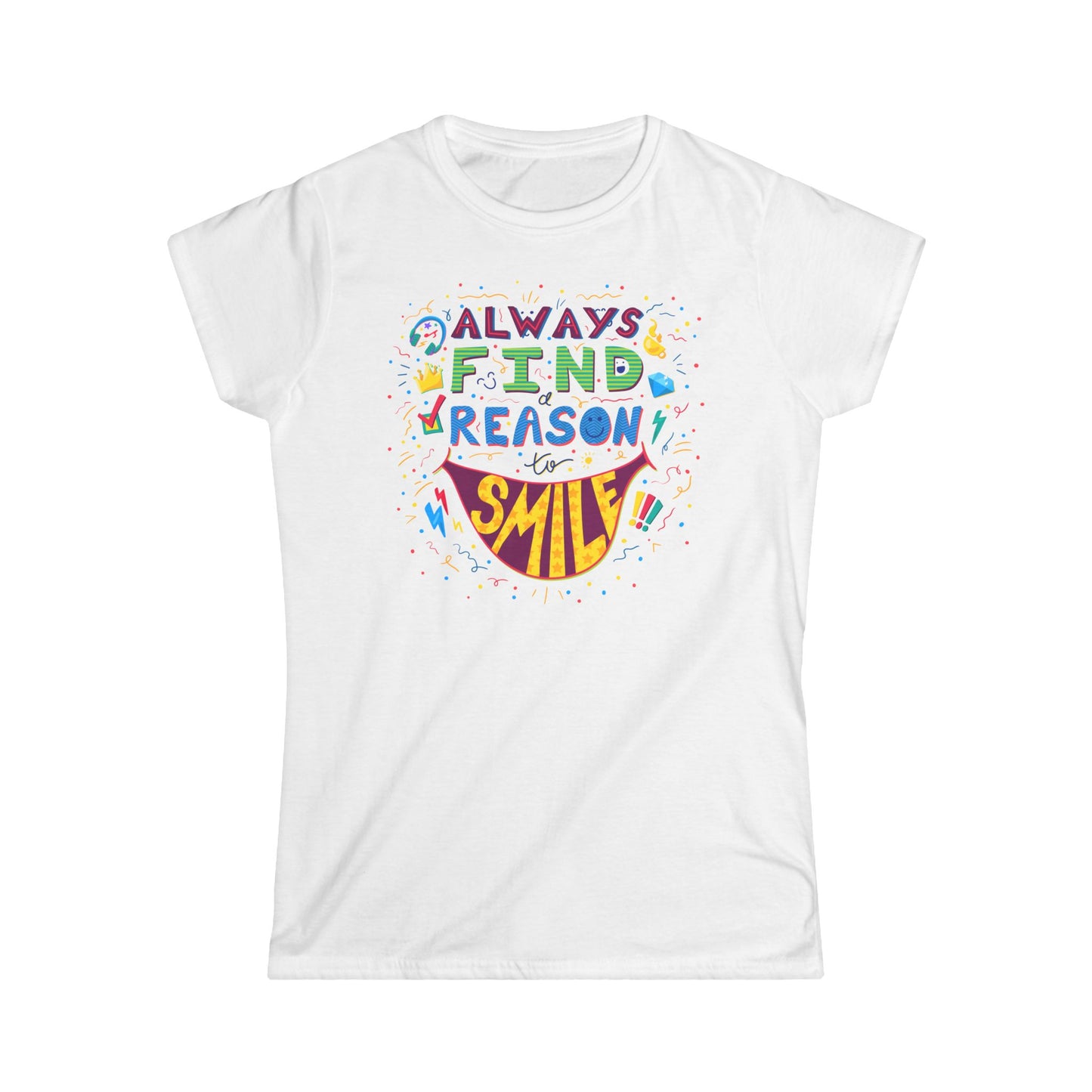 Always Find Reason to Smile Women's Softstyle Tee | Positive Vibes Shirt - NLG Studio Design