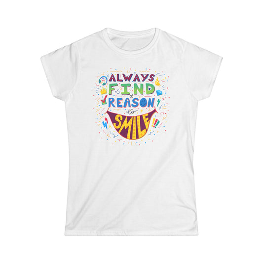 Always Find Reason to Smile Women's Softstyle Tee | Positive Vibes Shirt - NLG Studio Design
