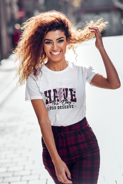Empowering Women's Softstyle Tee - "Have The Day You Deserve" - Motivational Graphic T-Shirt for Positivity - NLG Studio Design
